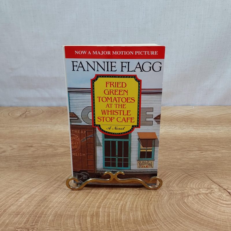 "Fried Green Tomatoes at the Whistle Stop Café" by Fannie Flagg